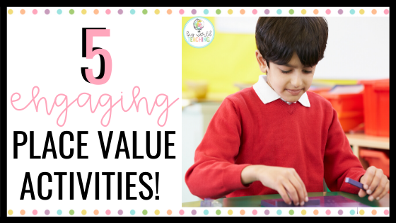 5 Engaging Place Value Activities!